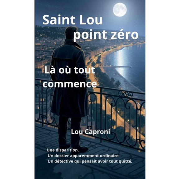 Saint Lou Point zro: L o tout commence, (Paperback)
