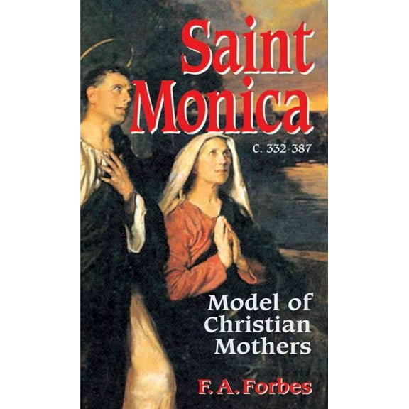 Saint Monica : Model of Christian Mothers (Paperback)