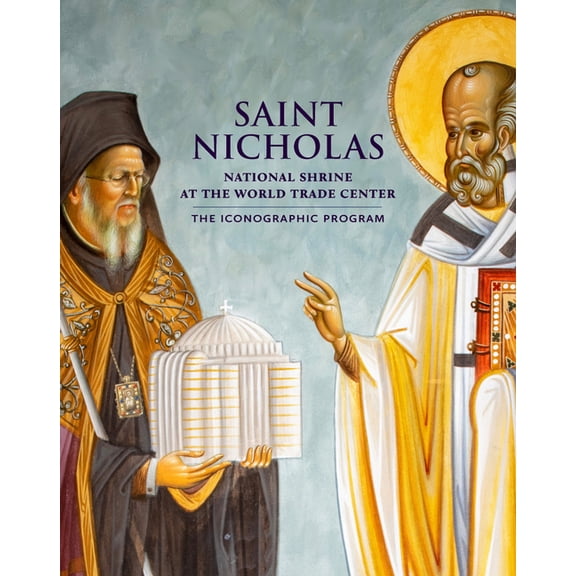 Saint Nicholas National Shrine at the World Trade Center: The Iconographic Program, (Hardcover)