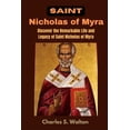 thumbnail image 1 of Saint Nicholas of Myra: Discover the Remarkable Life and Legacy of Saint Nicholas of Myra, (Paperback), 1 of 1