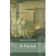 thumbnail image 1 of Saint Patrick: The Man and His Works, (Paperback), 1 of 1