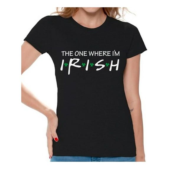 Saint Patrick's Day Women's Shirt I am Irish Tee Lucky Clover Leaf Paddys Party Outfit Proud Tee for Her