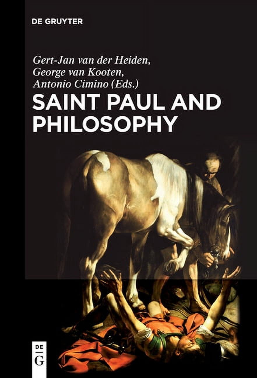 GERT JAN VAN DER HEIDEN Saint Paul and Philosophy: The Consonance of Ancient and Modern Thought, (Paperback)