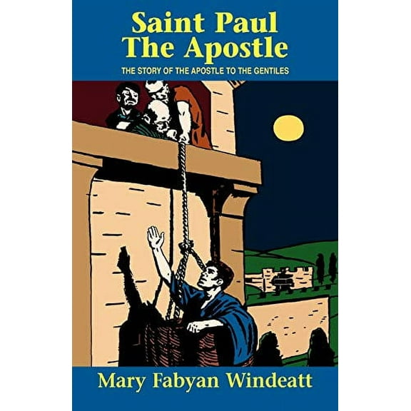 Pre-Owned St. Paul the Apostle: The Story of the Apostle to the Gentiles (Paperback) 0895554267 9780895554260