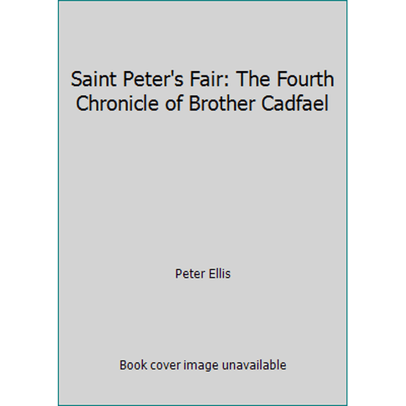 Pre-Owned Saint Peter's Fair: The Fourth Chronicle of Brother Cadfael (Hardcover) 0688006671 9780688006679