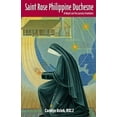 thumbnail image 1 of Saint Rose Philippine Duchesne: A Heart on Fire Across Frontiers (Paperback) by Rscj Carolyn Osiek, 1 of 1
