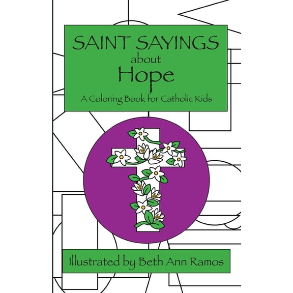 Saint Sayings Saint Sayings about Hope: A Coloring Book for Catholic Kids, (Paperback)