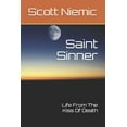 thumbnail image 1 of Saint Sinner: Life From The Kiss Of Death (Paperback), 1 of 1