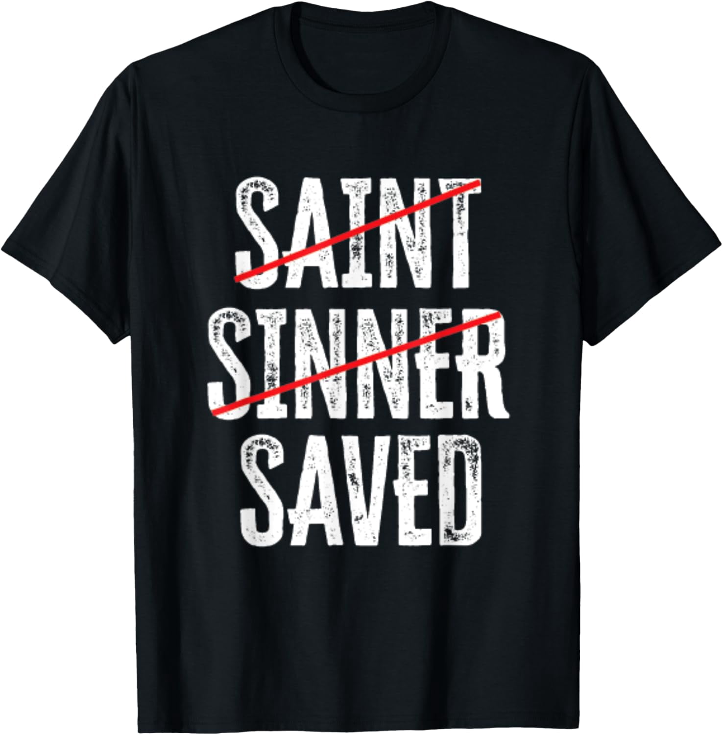 Saint Sinner Saved Faith Based Christian T-Shirt - Walmart.com