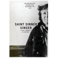 thumbnail image 1 of Saint Sinner Singer: An Unexpected, Redirected, Resurrected Life (Paperback), 1 of 1