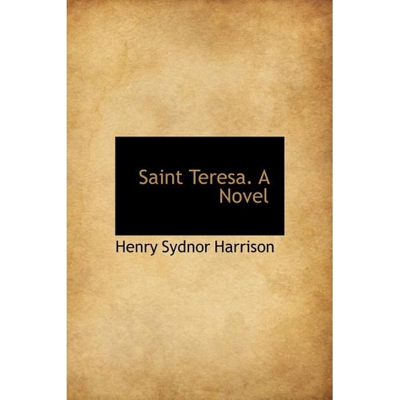 Saint Teresa. a Novel (Hardcover)