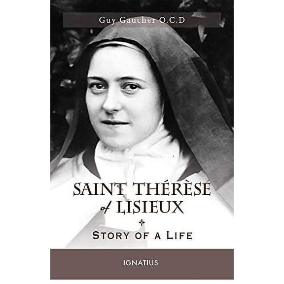 Pre-Owned Saint Thérèse of Lisieux: Story of a Life (Paperback) 1621642984 9781621642985