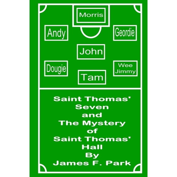 Saint Thomas' Seven and The Mystery of Saint Thomas' Hall, (Paperback)