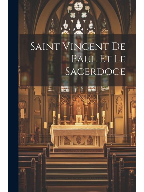 Saint Vincent De Paul Et Le Sacerdoce (Paperback)