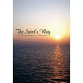 thumbnail image 1 of The Saint's Way: My Personal Journey to Discovery, (Hardcover), 1 of 1