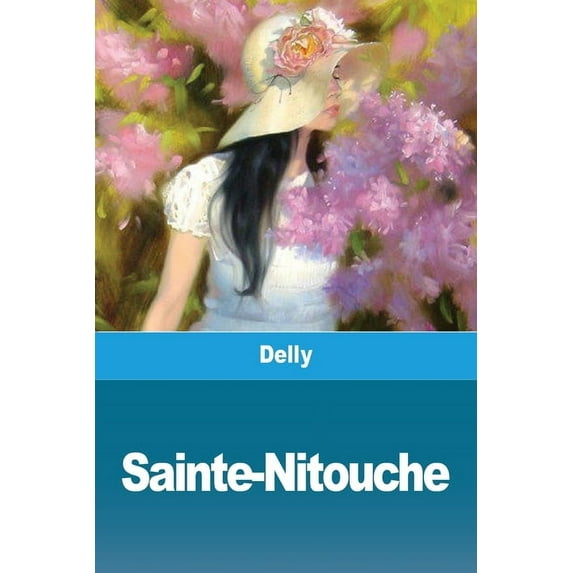 Sainte-Nitouche, (Paperback)
