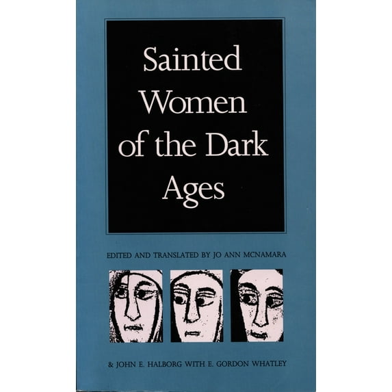 Sainted Women of the Dark Ages, (Paperback)