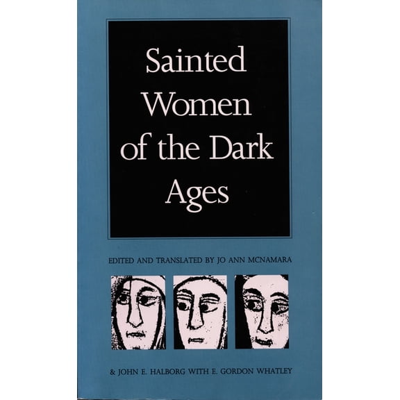 Sainted Women of the Dark Ages, (Paperback)