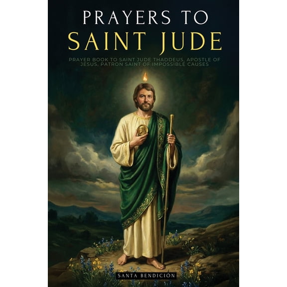 My Saints Prayers to Saint Jude: Prayer Book to Saint Jude Thaddeus, Patron Saint of Desperate and Impossible Causes. for Blessing, Book 3, (Paperback)