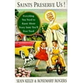 thumbnail image 1 of Saints Preserve Us!: Everything You Need to Know About Every Saint You'll Ever Need, (Paperback), 1 of 2
