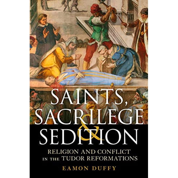 Pre-Owned Saints, Sacrilege and Sedition (Paperback) 1472909178 9781472909176