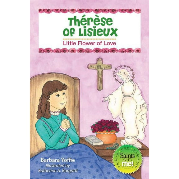 Saints and Me Therese of Lisieux: Little Flower of Love, (Paperback)