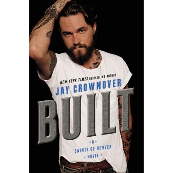 Pre-Owned Built: A Saints of Denver Novel (Paperback) 0062385941 9780062385949