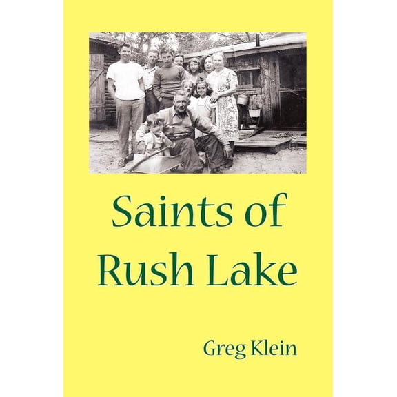Saints of Rush Lake, (Hardcover)