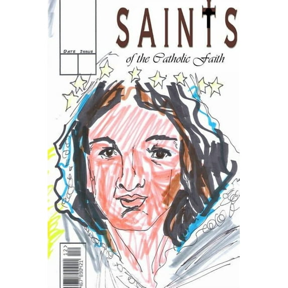Saints of the Catholic Faith: #1 (Paperback)