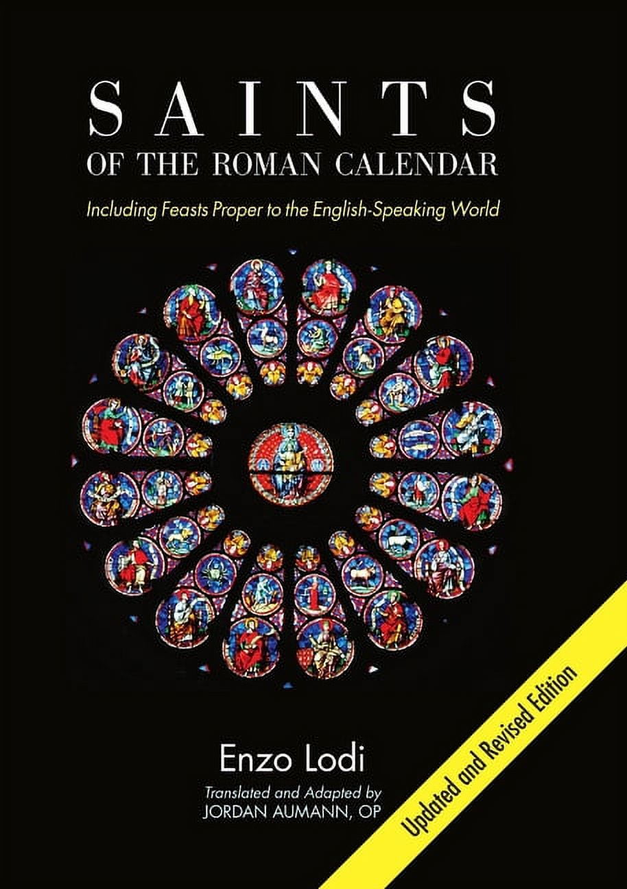 Saints Of The Roman Calendar Including Recent Feasts Proper To The saints-of-the-roman-calendar-including-recent-feasts-proper-to-the