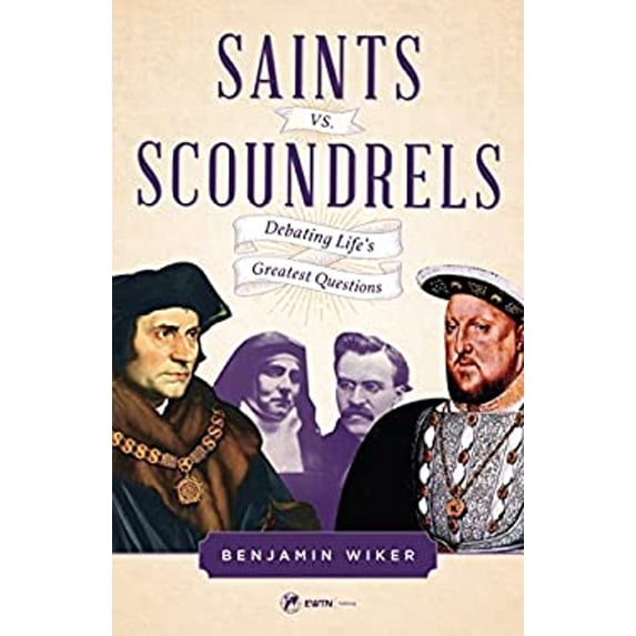 Pre-Owned Saints vs. Scoundrels: Debating Life's Greatest Questions (Paperback) 1682780287 9781682780282