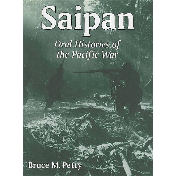 Saipan: Oral Histories of the Pacific War (Paperback)