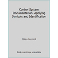 thumbnail image 1 of Pre-Owned Control System Documentation: Applying Symbols and Identification (Hardcover) 155617490X 9781556174902, 1 of 1