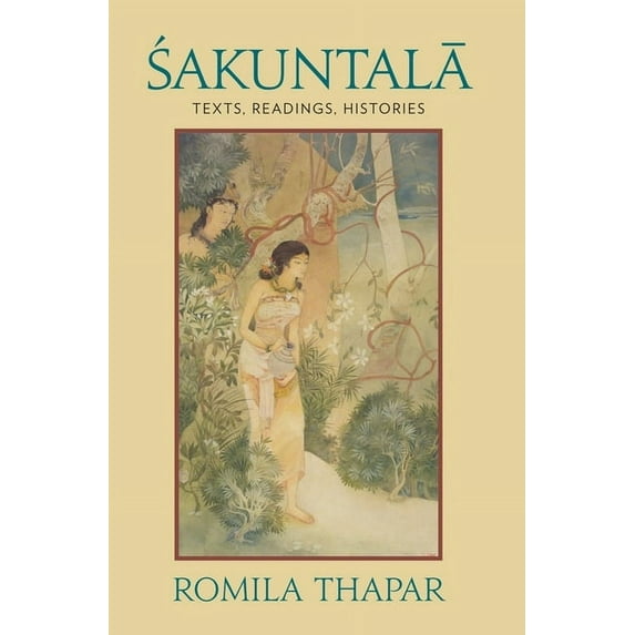 Sakuntala: Texts, Readings, Histories, (Paperback)