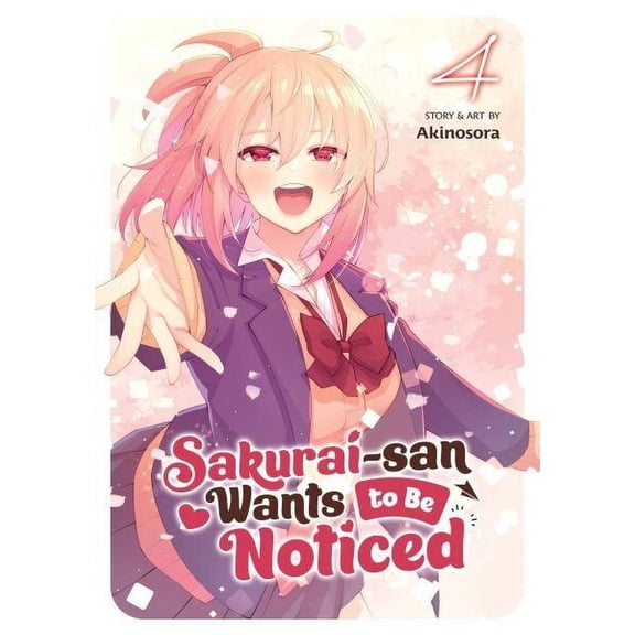 Sakurai-San Wants to Be Noticed #4 VF ; Seven Seas Comic Book