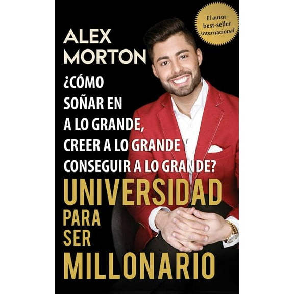 Sala de Dormitorios a Millonario: Como Sonar Grande, Creer Grande y Lograr Grandes, (Hardcover)