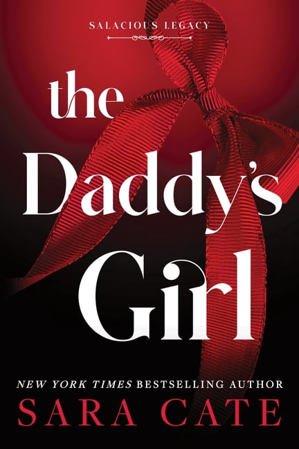 Salacious Legacy The Daddy's Girl (Standard Edition), Book 3, (Paperback)