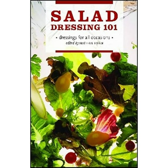Salad Dressing 101 : Dressings for All Occasions