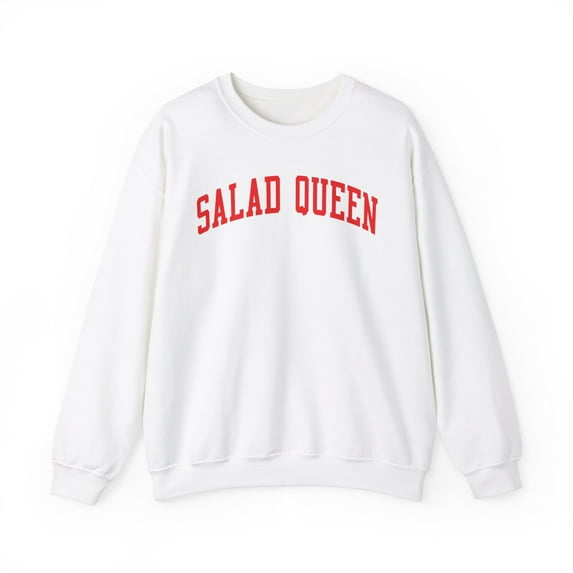 Salad Queen Sweatshirt Gifts Crew Neck Shirt Long Sleeve Unisex
