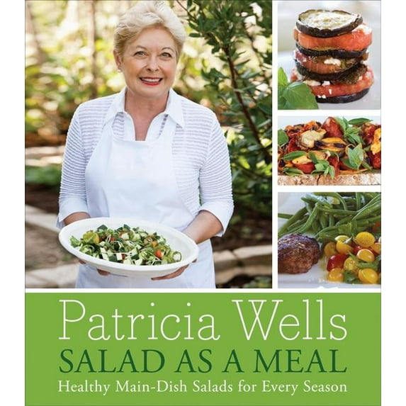 Salad as a Meal: Healthy Main-Dish Salads for Every Season, (Hardcover)