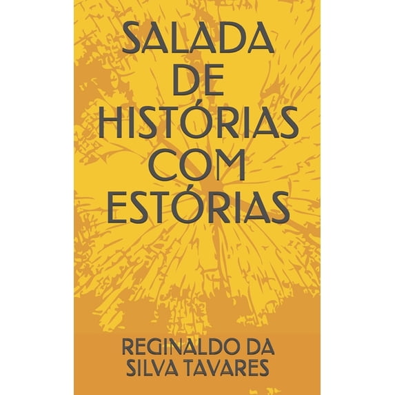 Salada de Histórias Com Estórias (Paperback)