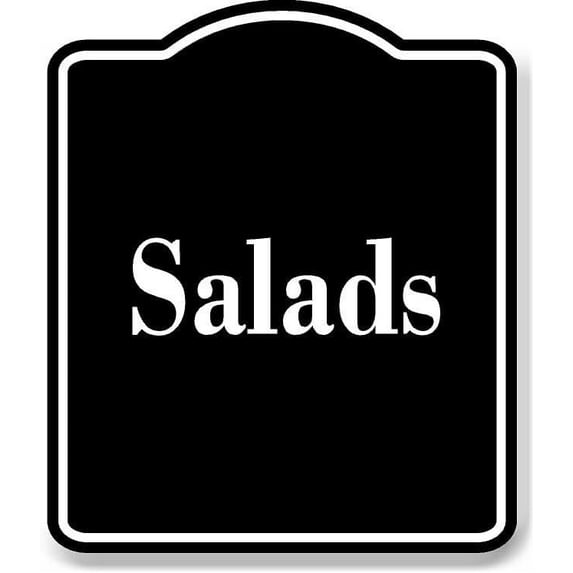 Salads BLACK Aluminum Composite Sign 20''x24''
