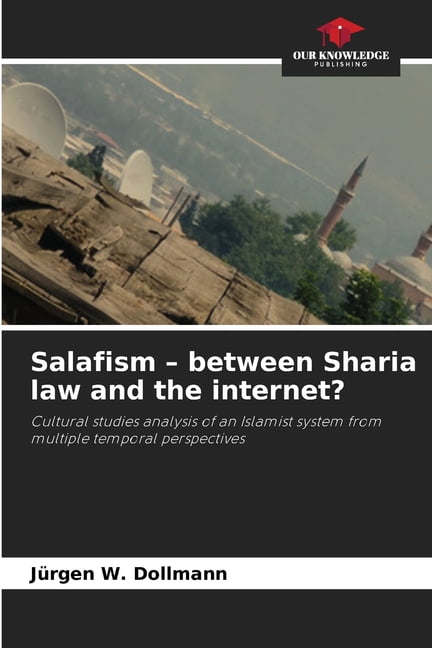 Salafism - between Sharia law and the internet?, (Paperback)