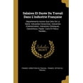 thumbnail image 1 of Salaires Et Durée Du Travail Dans L'industrie Française : Départements Autres Que Celui De La Seine. Industries Extractives. Industries D'alimentation. Industries Chimiques. Caoutchouc, Papier. Cuirs Et Peaux. Textiles... (Paperback), 1 of 1