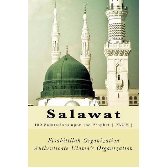 Salawat: 100 Salutations upon the Prophet [ PBUH ], (Paperback)