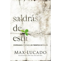 Saldrás de Esta: Esperanza Y Ayuda En Tiempos Difíciles, (Paperback)