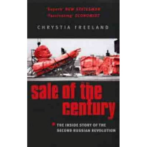 Sale of the Century : The Inside Story of the Second Russian Revolution