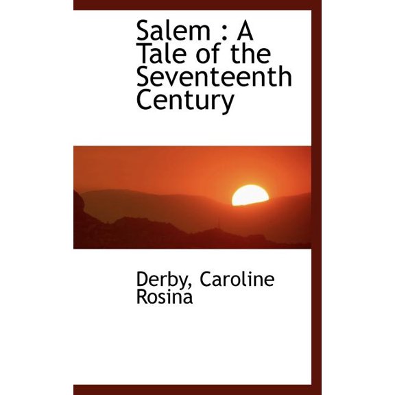 Salem : A Tale of the Seventeenth Century (Hardcover)