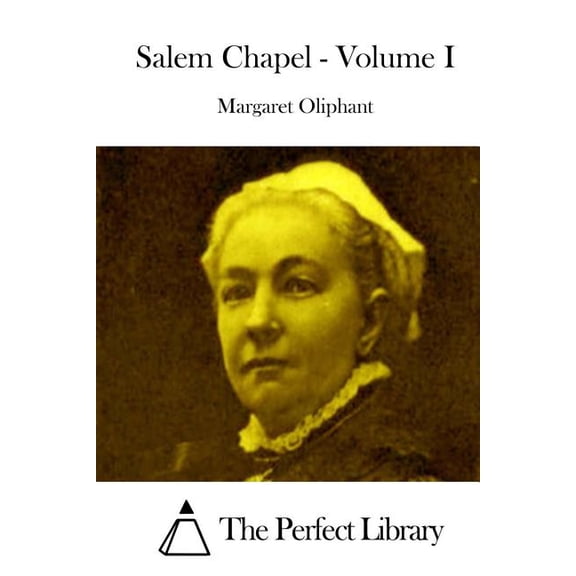 Salem Chapel - Volume I