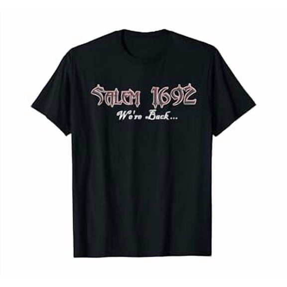 Salem, Ma 1692 Witch Trials We'Re Back S-5XL T-Shirt